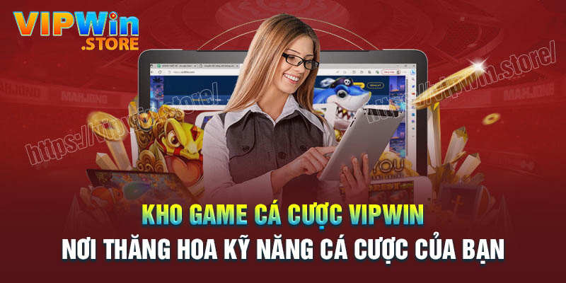 Khám phá các sảnh game hấp dẫn tại Vipwin